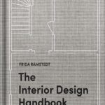 خرید و دانلود نسخه کامل کتاب The Interior Design Handbook: Furnish, Decorate, and Style Your Space by Frida Ramstedt