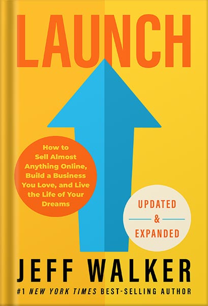 225-New-PNG-Version-164 خرید و دانلود نسخه کامل کتاب Launch (Updated & Expanded Edition): How to Sell Almost Anything Online, Build a Business You Love, and Live the Life of Your Dreams by Jeff Walker PDF - تصویر 1