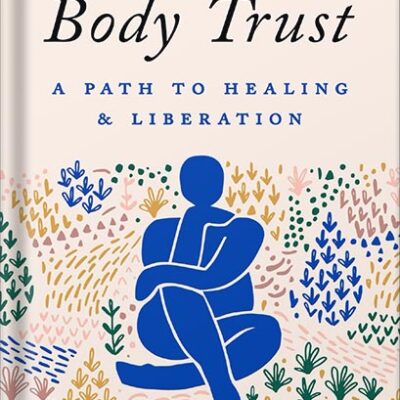 خرید و دانلود نسخه کامل کتاب Reclaiming Body Trust: A Path to Healing & Liberation by Hilary Kinavey PDF