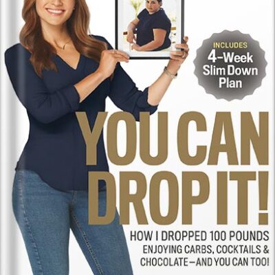 خرید و دانلود نسخه کامل کتاب You Can Drop It!: How I Dropped 100 Pounds Enjoying Carbs, Cocktails & Chocolate–And You Can Too! by Ilana Muhlstein M.S. R.D.N. PDF