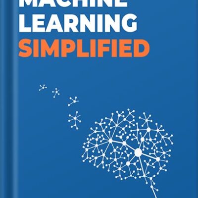 خرید و دانلود نسخه کامل کتاب The Machine Learning Simplified: A Gentle Introduction to Supervised Learning by Andrew Wolf PDF