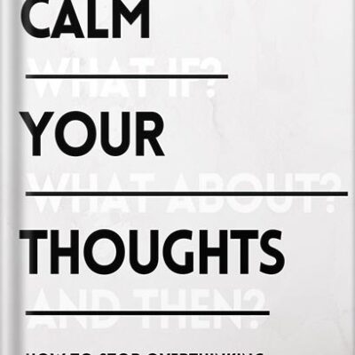 خرید و دانلود نسخه کامل کتاب Calm Your Thoughts: Stop Overthinking, Stop Stressing, Stop Spiraling, and Start Living (The Path to Calm Book 2) by Nick Trenton PDF