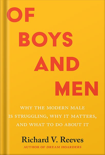 225-New-PNG-Version-30 خرید و دانلود نسخه کامل کتاب Of Boys and Men: Why the Modern Male Is Struggling, Why It Matters, and What to Do about It by Richard V. Reeves PDF - تصویر 1