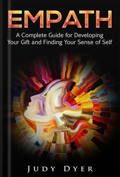 225-New-PNG-Version-33 خرید و دانلود نسخه کامل کتاب Empath: A Complete Guide for Developing Your Gift and Finding Your Sense of Self by Judy Dyer PDF - تصویر 1