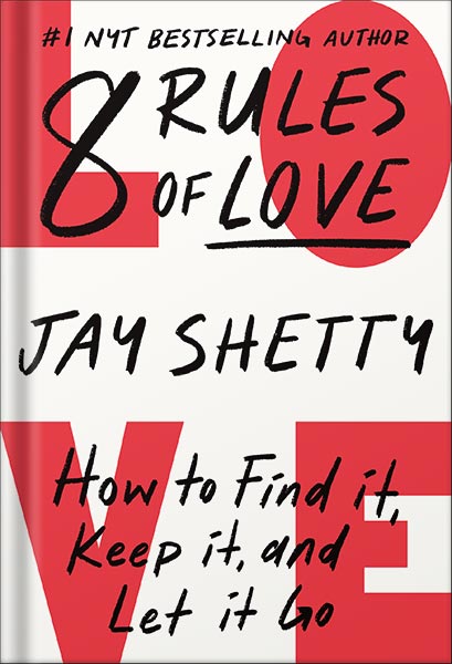 225-New-PNG-Version-47 خرید و دانلود نسخه کامل کتاب 8 Rules of Love: How to Find It, Keep It, and Let It Go by Jay Shetty PDF - تصویر 1