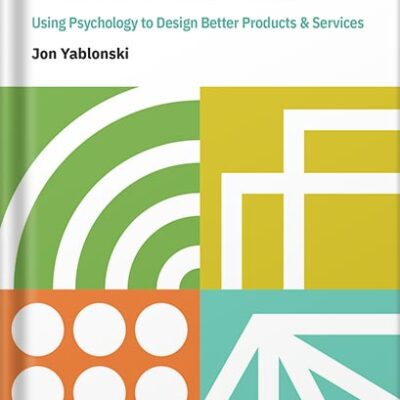 خرید و دانلود نسخه کامل کتاب Laws of UX: Using Psychology to Design Better Products & Services 1st Edition by Jon Yablonski PDF