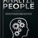 خرید و دانلود نسخه کامل کتاب How to analyze people: Discover how to analyze body language and personality through ultimate mental tricks by John May PDF