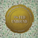 دانلود کتاب The Fed Unbound: Central Banking in a Time of Crisis