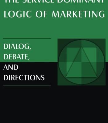 دانلود کتاب The Service-dominant Logic of Marketing: Dialog, Debate, and Directions 1st Edition