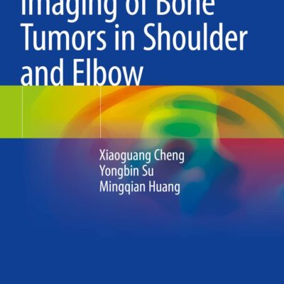 دانلود کتاب Imaging of Bone Tumors in Shoulder and Elbow 1st ed