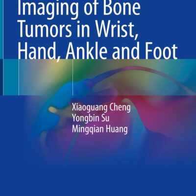 دانلود کتاب Imaging of Bone Tumors in Wrist, Hand, Ankle and Foot 1st ed