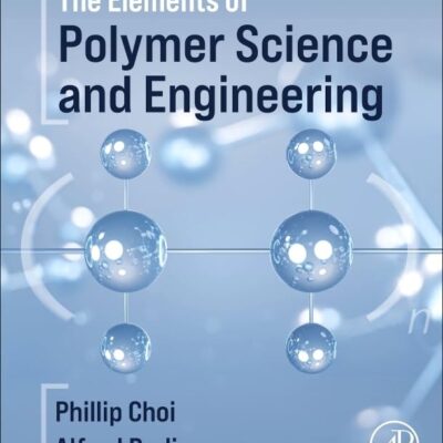 خرید و دانلود نسخه کامل کتاب The Elements of Polymer Science and Engineering 4th Edition