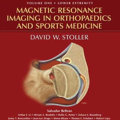 دانلود کتاب Magnetic Resonance Imaging in Orthopaedics and Sports Medicine (2 Volume Set) Third Edition