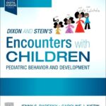 خرید و دانلود نسخه کامل کتاب Dixon and Stein’s Encounters with Children: Pediatric Behavior and Development 5th Edition
