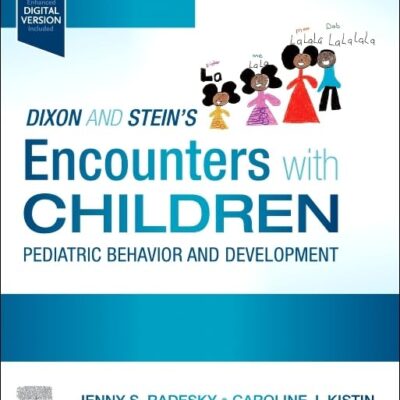 خرید و دانلود نسخه کامل کتاب Dixon and Stein’s Encounters with Children: Pediatric Behavior and Development 5th Edition