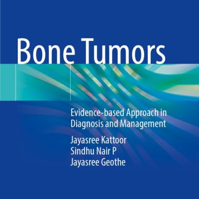 دانلود کتاب Bone Tumors: Evidence-based Approach in Diagnosis and Management 1st Edition