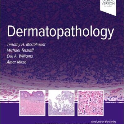 خرید و دانلود نسخه کامل کتاب Dermatopathology: Surgical Pathology: A Case-Based Approach to Diagnosis 1st Edition