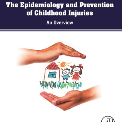 خرید و دانلود نسخه کامل کتاب The Epidemiology and Prevention of Childhood Injuries: An Overview
