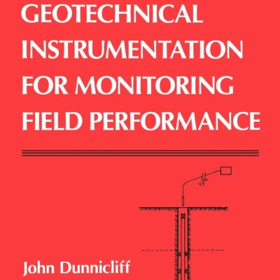 دانلود کتاب Geotechnical Instrumentation for Monitoring Field Performance 1st Edition