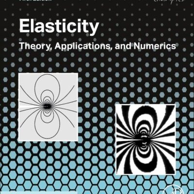 خرید و دانلود نسخه کامل کتاب Elasticity: Theory, Applications, and Numerics 5th Edition