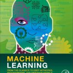 خرید و دانلود نسخه کامل کتاب Machine Learning: From the Classics to Deep Networks, Transformers, and Diffusion Models 3rd Edition
