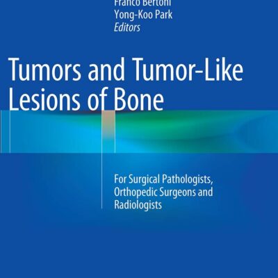 دانلود کتاب Tumors and Tumor-Like Lesions of Bone