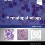 خرید و دانلود نسخه کامل کتاب Hematopathology: A Volume in the Series: Foundations in Diagnostic Pathology 4th Edition