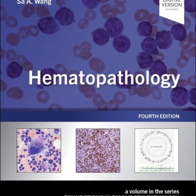خرید و دانلود نسخه کامل کتاب Hematopathology: A Volume in the Series: Foundations in Diagnostic Pathology 4th Edition