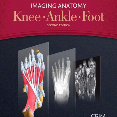 دانلود کتاب Imaging Anatomy: Knee, Ankle, Foot 2nd Edition