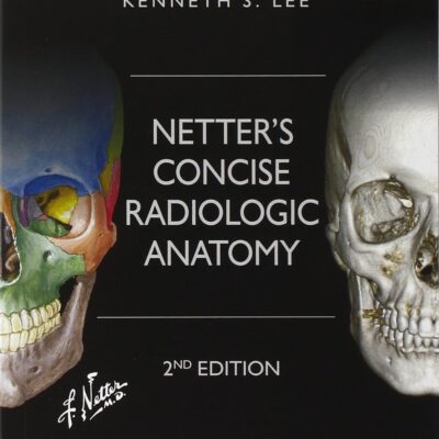 دانلود کتاب Netter's Concise Radiologic Anatomy: With STUDENT CONSULT Online Access (Netter Basic Science) 2nd Edition