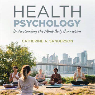 خرید و دانلود نسخه کامل کتاب Health Psychology: Understanding the Mind-Body Connection 4th Edition