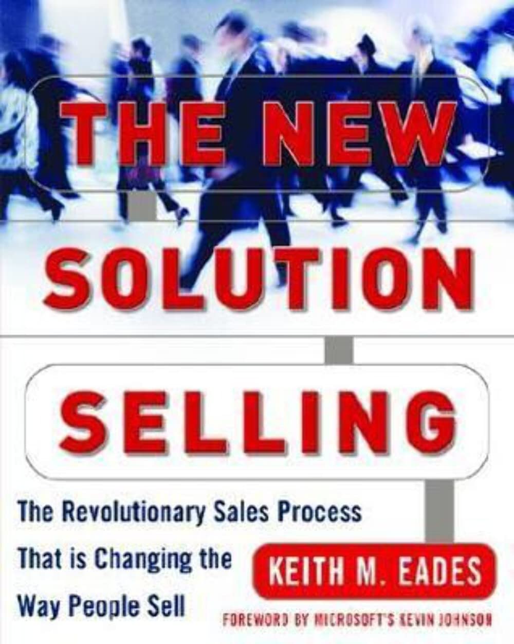 The New Solution Selling The Revolutionary Sales Process That is Changing the Way People Sell 2nd Edition دانلود کتاب The New Solution Selling The Revolutionary Sales Process That is Changing the Way People Sell 2nd Edition