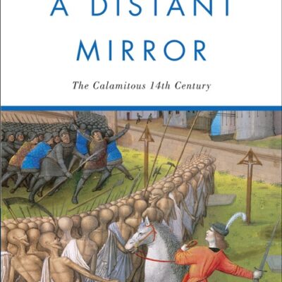 خرید و دانلود نسخه کامل کتاب صوتی انگلیسی آینه‌ای در دوردست، اثر باربارا تاکمن A Distant Mirror: The Calamitous 14th Century by Barbara W. Tuchman