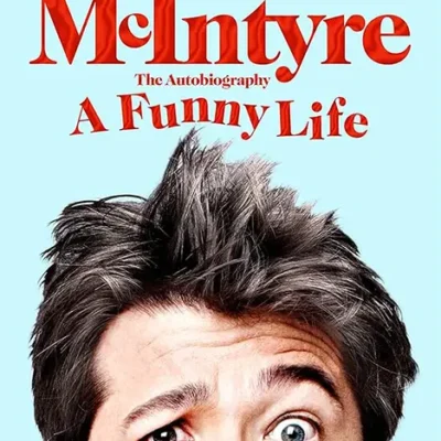 خرید و دانلود نسخه کامل کتاب صوتی انگلیسی یک زندگی خنده‌دار، اثر مایکل مک‌اینتایر A Funny Life by Michael McIntyre