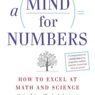 خرید و دانلود نسخه کامل کتاب صوتی انگلیسی ذهنی برای اعداد، اثر باربارا اوکلی A Mind for Numbers: How to Excel at Math and Science (Even If You Flunked Algebra) by Barbara Oakley