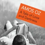 خرید و دانلود نسخه کامل کتاب صوتی انگلیسی قصه عشق و تاریکی، اثر عاموس اوز A Tale of Love and Darkness by Amos Oz