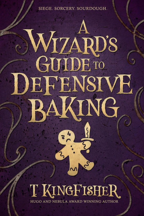 a-wizards-guide-to-defensive-baking-by-t-kingfisher_6a04a99a7c4f9 خرید و دانلود نسخه کامل کتاب صوتی انگلیسی راهنمای یک جادوگر برای پختوپز دفاعی، اثر تی. کینگفیشر A Wizard's Guide to Defensive Baking by T. Kingfisher - تصویر 1