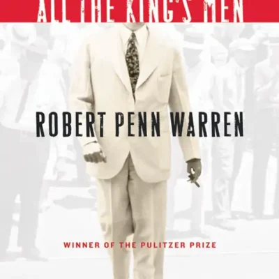 خرید و دانلود نسخه کامل کتاب صوتی انگلیسی تمام مردان شاه، اثر رابرت پن وارن All the King's Men by Robert Penn Warren