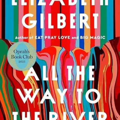 خرید و دانلود نسخه کامل کتاب صوتی انگلیسی تمام مسیر تا رودخانه، اثر الیزابت گیلبرت All the Way to the River by Elizabeth Gilbert