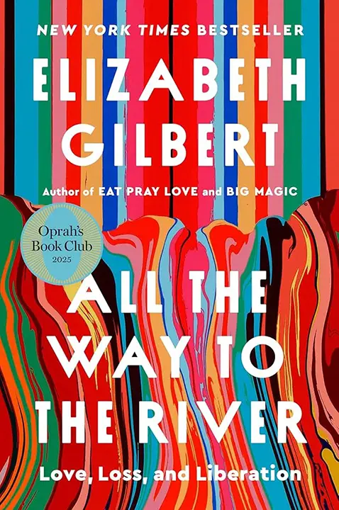 all-the-way-to-the-river-by-elizabeth-gilbert_6a0e89e4d4840 خرید و دانلود نسخه کامل کتاب صوتی انگلیسی تمام مسیر تا رودخانه، اثر الیزابت گیلبرت All the Way to the River by Elizabeth Gilbert - تصویر 1