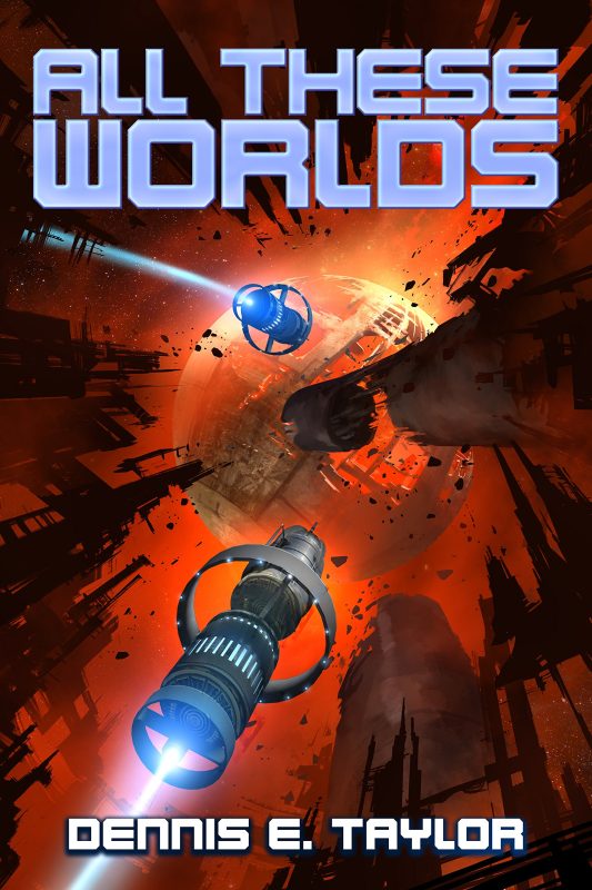 all-these-worlds-by-dennis-e-taylor_69ebb7814176f خرید و دانلود نسخه کامل کتاب صوتی انگلیسی همه این دنیاها، اثر دنیس ای. تیلور All These Worlds by Dennis E. Taylor - تصویر 1