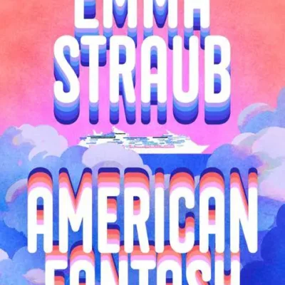 خرید و دانلود نسخه کامل کتاب صوتی انگلیسی فانتزی آمریکایی، اثر اما استراوب American Fantasy by Emma Straub