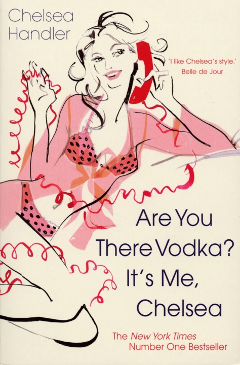 are-you-there-vodka-its-me-chelsea-by-chelsea-handler_6a01e58182e75 خرید و دانلود نسخه کامل کتاب صوتی انگلیسی آیا آنجایی، ودکا؟ منم چلسی، اثر چلسی هندلر Are You There, Vodka? It's Me, Chelsea by Chelsea Handler - تصویر 1