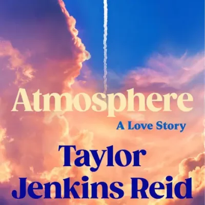 خرید و دانلود نسخه کامل کتاب صوتی انگلیسی اتمسفر (جو)، اثر تیلور جنکینز رید Atmosphere by Taylor Jenkins Reid