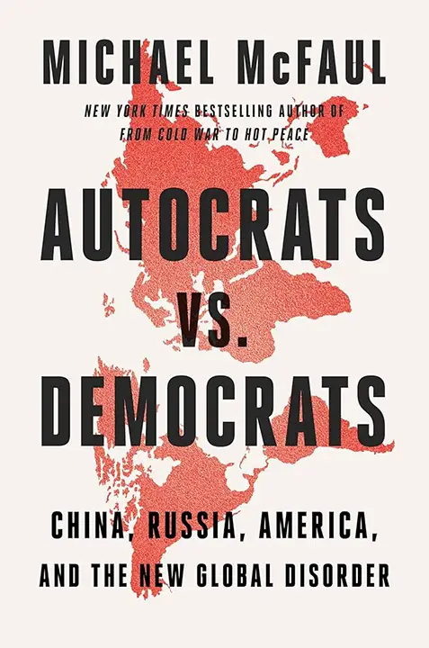 autocrats-vs-democrats-by-michael-mcfaul_6a113bf1556e0 خرید و دانلود نسخه کامل کتاب صوتی انگلیسی خودکامگان در برابر دموکراتها، اثر مایکل مکفول Autocrats vs. Democrats by Michael McFaul - تصویر 1