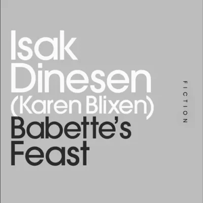 خرید و دانلود نسخه کامل کتاب صوتی انگلیسی ضیافت بابت، اثر ایزاک دینسن Babette's Feast by Isak Dinesen