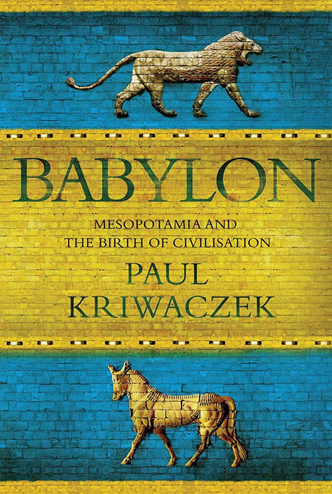 babylon-mesopotamia-and-the-birth-of-civilization-by-paul-kriwaczek_6a0a1c8c4c754 خرید و دانلود نسخه کامل کتاب صوتی انگلیسی بابل: بینالنهرین و تولد تمدن، اثر پل کریوازک Babylon: Mesopotamia and the Birth of Civilization by Paul Kriwaczek - تصویر 1