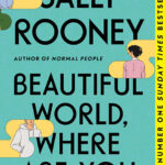 خرید و دانلود نسخه کامل کتاب صوتی انگلیسی دنیای زیبا، کجا هستی، اثر سالی رونی Beautiful World, Where Are You by Sally Rooney