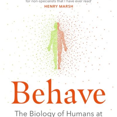 خرید و دانلود نسخه کامل کتاب صوتی انگلیسی رفتار، اثر رابرت ساپولسکی Behave: The Biology of Humans at Our Best and Worst by Robert M. Sapolsky