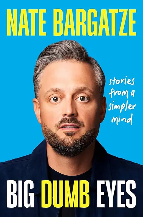 big-dumb-eyes-stories-from-a-simpler-mind-by-nate-bargatze_6a0e89d5e62fd خرید و دانلود نسخه کامل کتاب صوتی انگلیسی چشمهای بزرگ بیگناه، اثر نیت بارگاتزی Big Dumb Eyes: Stories from a Simpler Mind by Nate Bargatze - تصویر 1